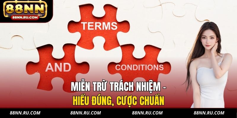 Miễn trừ trách nhiệm - Hiểu đúng, cược chuẩn Miễn trừ trách nhiệm - Hiểu đúng, cược chuẩn