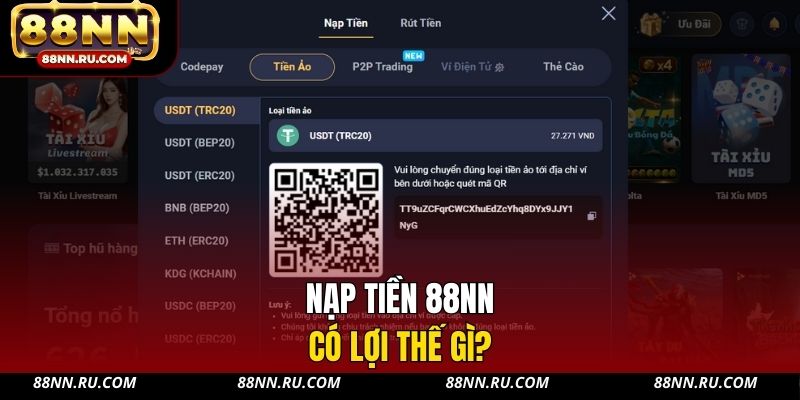 Nạp tiền 88NN có lợi thế gì? Nạp tiền 88NN có lợi thế gì?