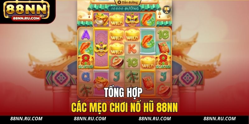 Tổng hợp các mẹo chơi nổ hũ 88NN Tổng hợp các mẹo chơi nổ hũ 88NN